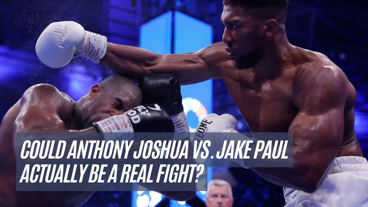 Could Anthony Joshua vs. Jake Paul Actually Be a Real Fight