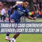 Jurrien Timber Red Card Controversy, Was Arsenal Defender Lucky to Stay on the Pitch