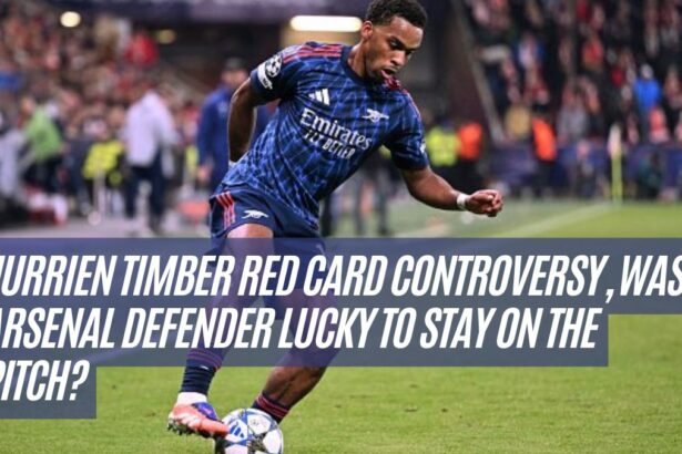 Jurrien Timber Red Card Controversy, Was Arsenal Defender Lucky to Stay on the Pitch