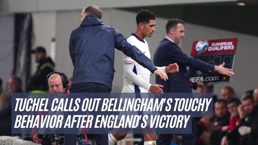 Tuchel Calls Out Bellingham's Touchy Behavior After England's Victory